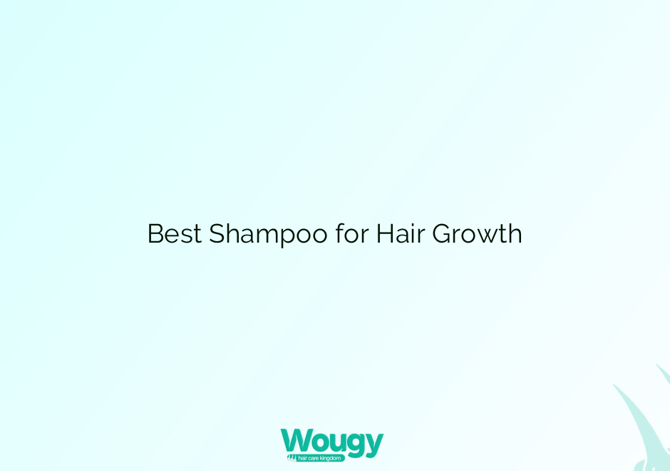 Best Shampoo for Hair Growth